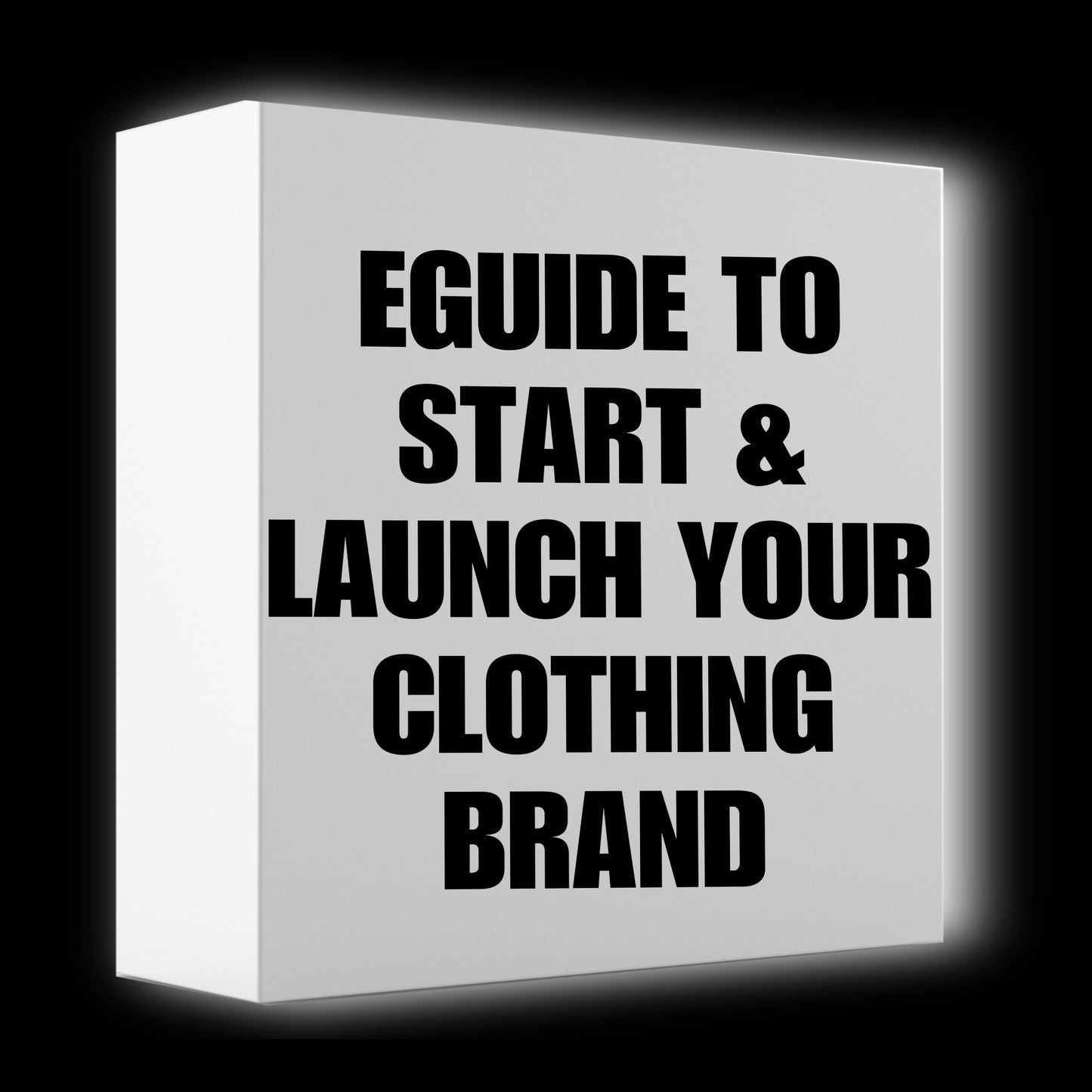 Ultimate eGuide to Launching Your Clothing Brand